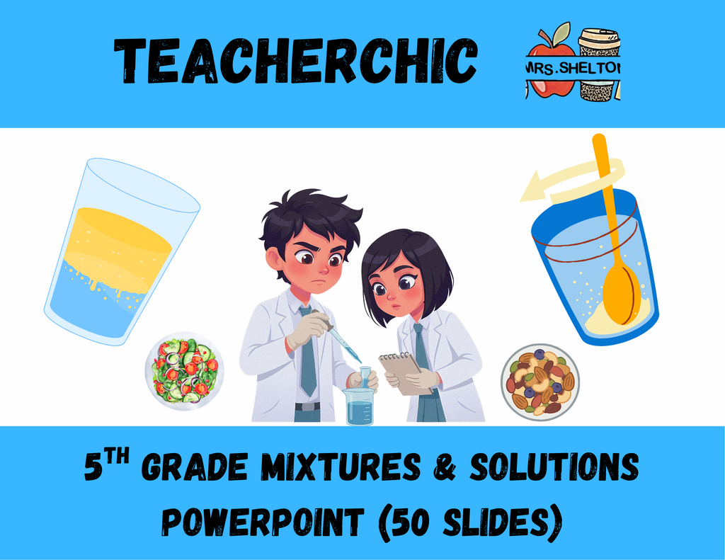 5th Grade Mixtures & Solutions PPT (50 Slides)